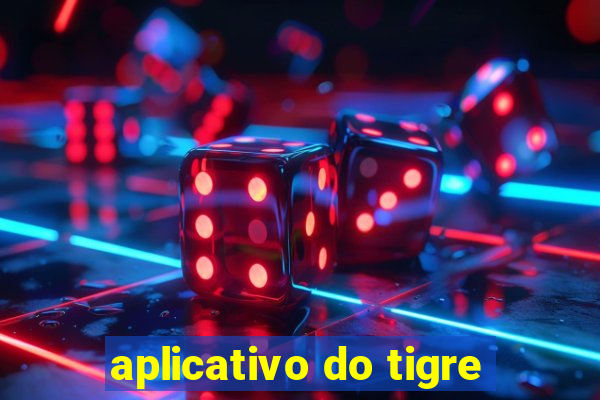 aplicativo do tigre